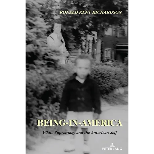 Being-in-America: White Supremacy and the American Self