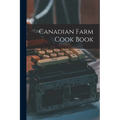 Canadian Farm Cook Book