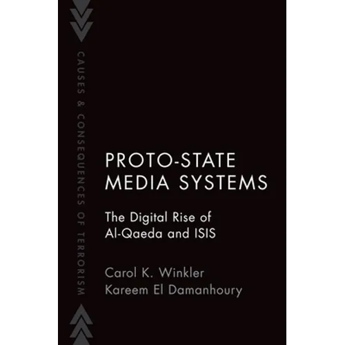 Proto-State Media Systems: The Digital Rise of Al-Qaeda and Isis