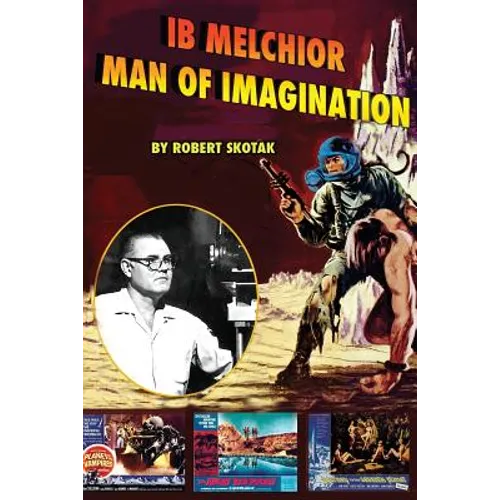 Ib Melchior: Man of Imagination