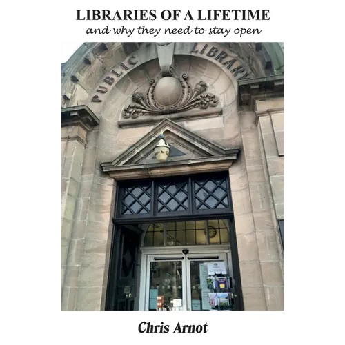 LIBRARIES OF A LIFETIME and why they need to stay open