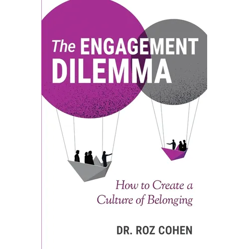 The Engagement Dilemma: How to Create a Culture of Belonging