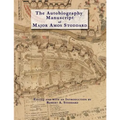 The Autobiography Manuscript of Major Amos Stoddard (Deluxe Edition with Color Illustrations): Edited and with an Introduction by Robert A. Stoddard