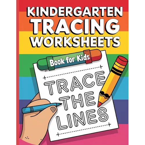 Kindergarten Tracing Workbook for Kids: Activity Book for Toddlers, Preschool Book for Kids, Educational Books for Children