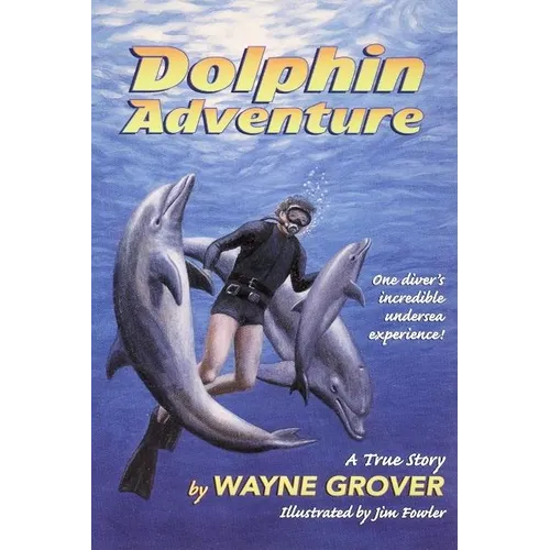 Dolphin Adventure:: A True Story