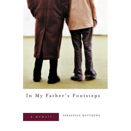 In My Father's Footsteps: A Memoir