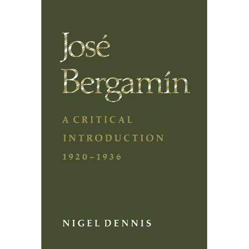 José Bergamín: A Critical Introduction, 1920-1936