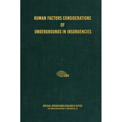 Human Factors Considerations of Undergrounds in Insurgencies