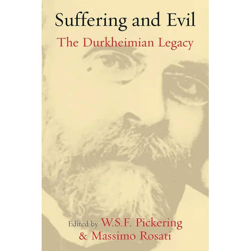 Suffering and Evil: The Durkheimian Legacy