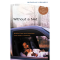 Without a Net: Middle Class and Homeless with Kids in America