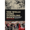 The Walls Came Tumbling Down: Collapse and Rebirth in Eastern Europe