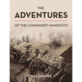 The Adventures of the Communist Manifesto