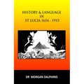 History and Language in St Lucia 1654-1915
