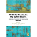 Artificial Intelligence and Islamic Finance: Practical Applications for Financial Risk Management