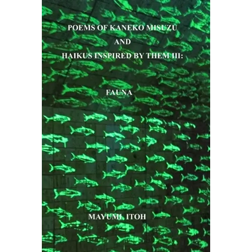 Poems of Kaneko Misuzu and Haikus Inspired by Them III: Fauna