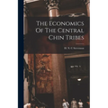 The Economics Of The Central Chin Tribes