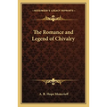 The Romance and Legend of Chivalry