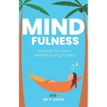 Mindfulness: Lessons To Learn Before Going To Bed
