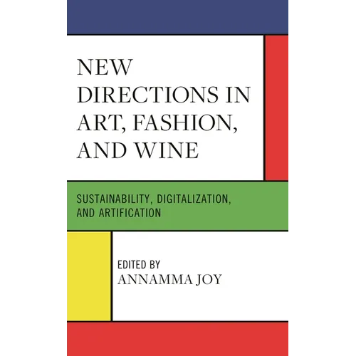 New Directions in Art, Fashion, and Wine: Sustainability, Digitalization, and Artification