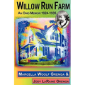 Willow Run Farm: An Ohio Memoir 1924-1935