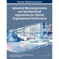 Advanced Macroergonomics and Sociotechnical Approaches for Optimal Organizational Performance
