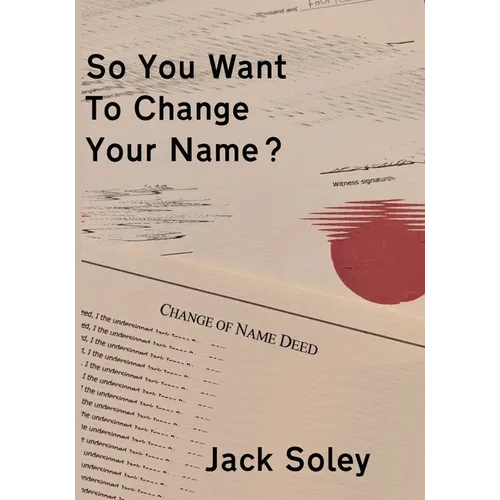 So You Want To Change Your Name?