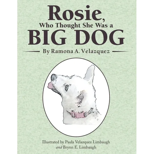 Rosie, Who Thought She Was a Big Dog