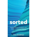 Sorted: Taming Wicked Problems with Smart Leadership Thinking