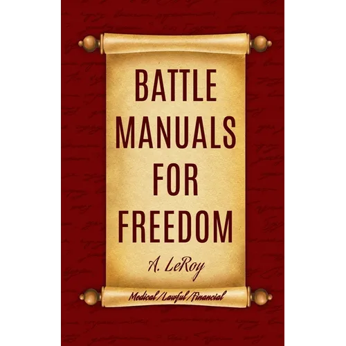 Battle Manuals for Freedom Collection: Know Your Medical Rights / Know Your Lawful Rights / Know Your Financial Rights