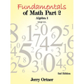 Fundamentals of Math Part 2 Algebra 1: 2nd Edition