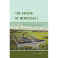 The Prison of Democracy: Race, Leavenworth, and the Culture of Law