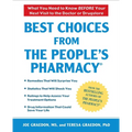 Best Choices From the People's Pharmacy: What You Need to Know Before Your Next Visit to the Doctor or Drugstore