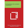 A Compend of Luther's Theology