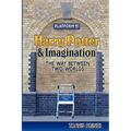 Harry Potter & Imagination: The Way Between Two Worlds