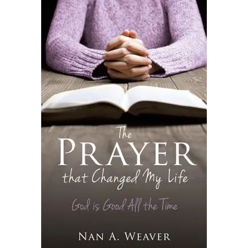The Prayer that Changed My Life