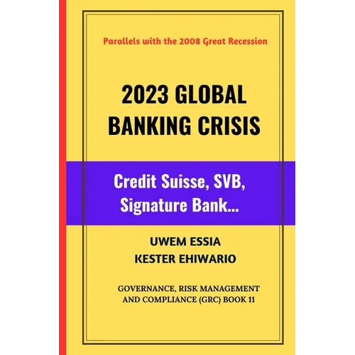 2023 Global Banking Crisis: Credit Suisse, SVB, Signature Bank...