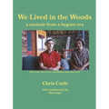 We Lived in the Woods