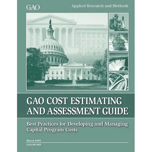 Cost Estimating and Assessment Guide: GAO-09-3SP March 2009