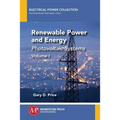 Renewable Power and Energy, Volume I: Photovoltaic Systems