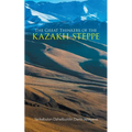 The Great Thinkers of the Kazakh Steppe