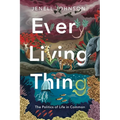 Every Living Thing: The Politics of Life in Common