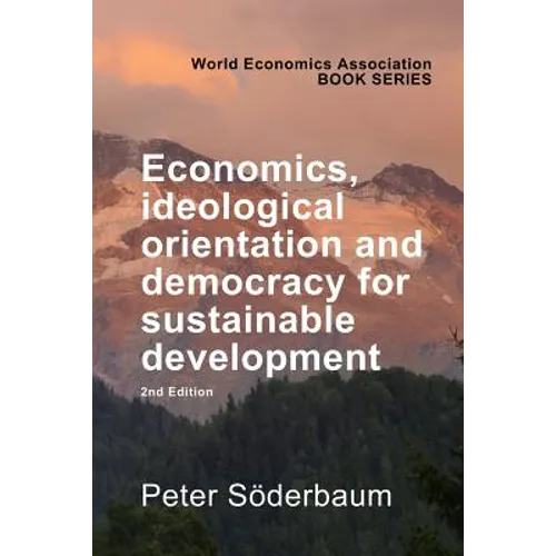 Economics, Ideological Orientation and Democracy for Sustainable Development 2nd Edition