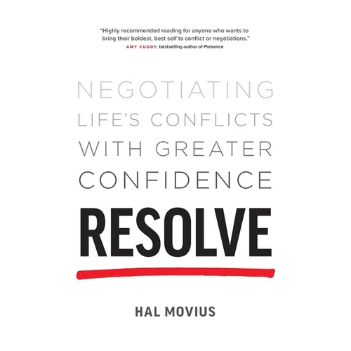 Resolve: Negotiating Life's Conflicts with Greater Confidence