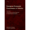 European Economic Governance and Policies, Volume I: Commentary on Key Historical and Institutional Documents