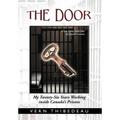 The Door: My Twenty-Six Years Working Inside Canada's Prisons