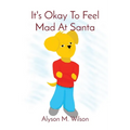 It's Okay To Feel Mad At Santa