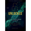 Unlock: A Journey Through the Hallmarks of Growing Old, The Biology of Aging and the New Science of Longevity: (Volume 0)