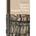 Space in Modern Egyptian Fiction