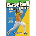 Baseball Like It Oughta Be
