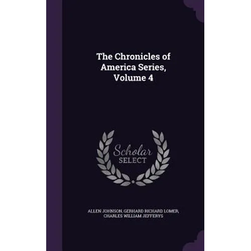 The Chronicles of America Series, Volume 4